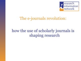 The e-journals revolution: ,[object Object]