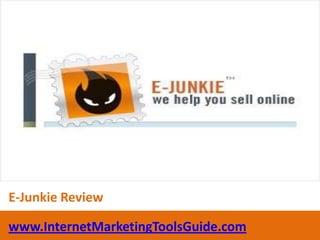 E-Junkie Review www.InternetMarketingToolsGuide.com 