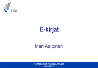 E-kirjat Mari Aaltonen 