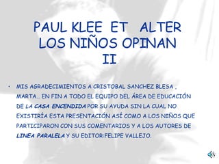 PAUL KLEE  ET  ALTER  LOS NIÑOS OPINAN  II ,[object Object]