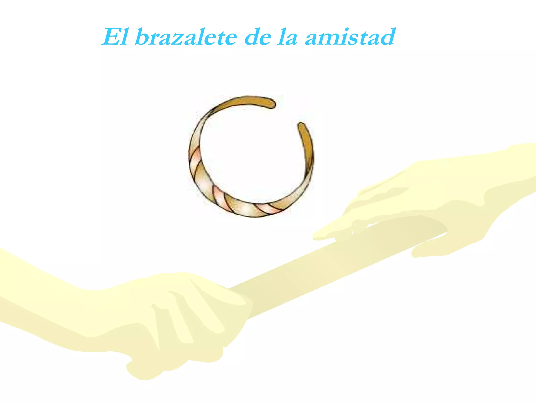 El brazalete de la amistad 