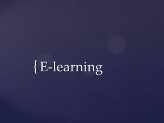 {E-learning
 