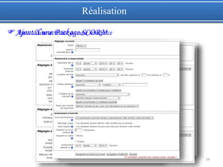 34
Réalisation
 Ajout d’une activité ou une ressourceAjout d’une Package SCORMAjout d’une Package SCORM
 