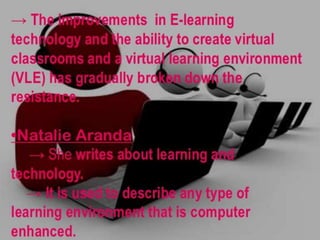 E-learning : concept, modes, characteristics and benefits
