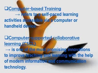 E-learning : concept, modes, characteristics and benefits