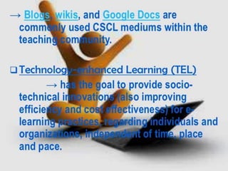 E-learning : concept, modes, characteristics and benefits