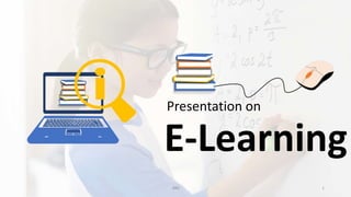 1
.RRS
Presentation on
E-Learning
 