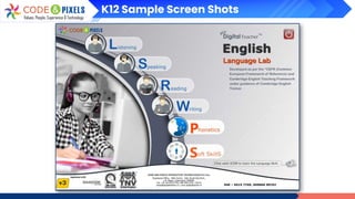 K12 Sample Screen Shots
 
