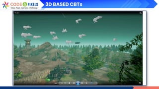 3D BASED CBTs
 
