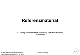 Referenzmaterial E-Learning Wirtschaftlichkeitsberechnung für Mittelständisches Unternehmen 