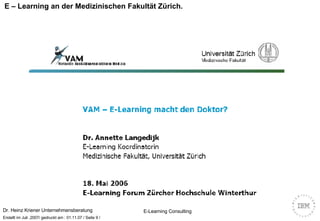 E – Learning an der Medizinischen Fakultät Zürich.  