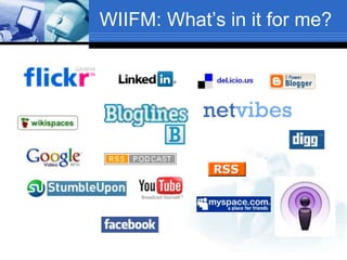 WIIFM: What’s in it for me?
 