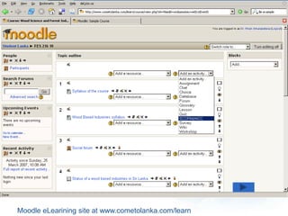 Moodle eLearining site at www.cometolanka.com/learn
 