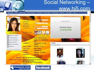 Social Networking –
www.hi5.com
 