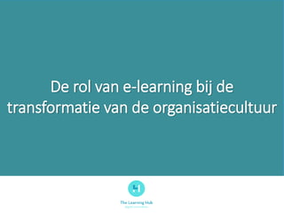 22/11/2014 Sanofi: eLearning Platform 1
De rol van e-learning bij de
transformatie van de organisatiecultuur
 