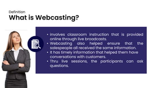 Webcast Definition Computer Science E-LEARNING AND USE OF TECHNOLOGY IN TRAINING.pptx