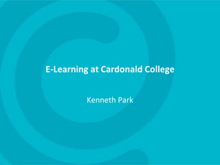E-Learning at Cardonald College Kenneth Park 