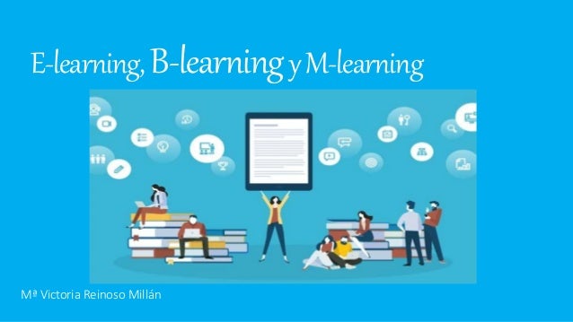E-learning, b-learning y m-learning