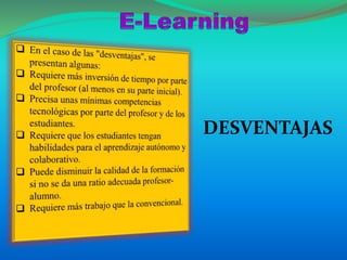 DESVENTAJAS
 