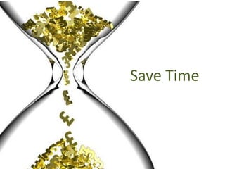 Save Time 
 