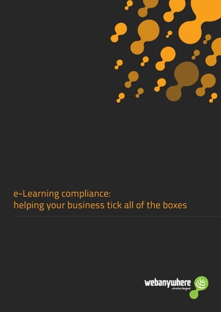 e-Learning compliance:
helping your business tick all of the boxes
 