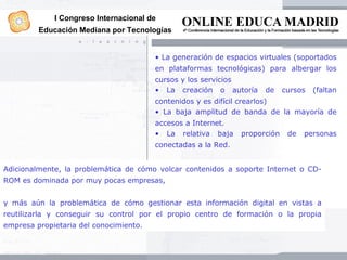 I Congreso Internacional de
         Educación Mediana por Tecnologías


                                        • La gene...
