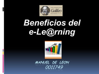 Beneficios del  e-Le@rning Manuel  de  leon0011749 