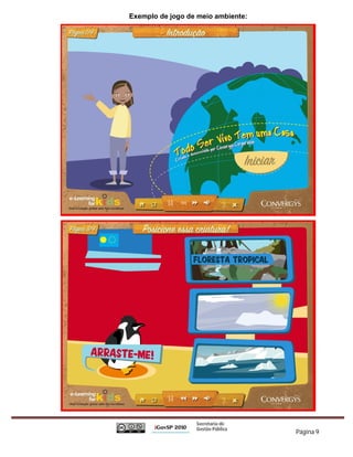 Exemplo de jogo de meio ambiente:




                                    Página 9
 