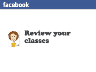 Review your
classes
 