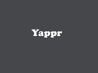 Yappr
 