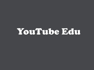 YouTube Edu
 
