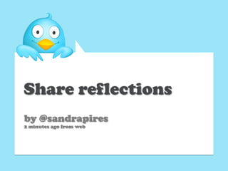 Share reflections
by @sandrapires
2 minutes ago from web
 