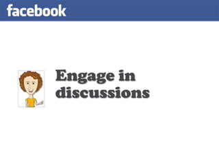 Engage in
discussions
 