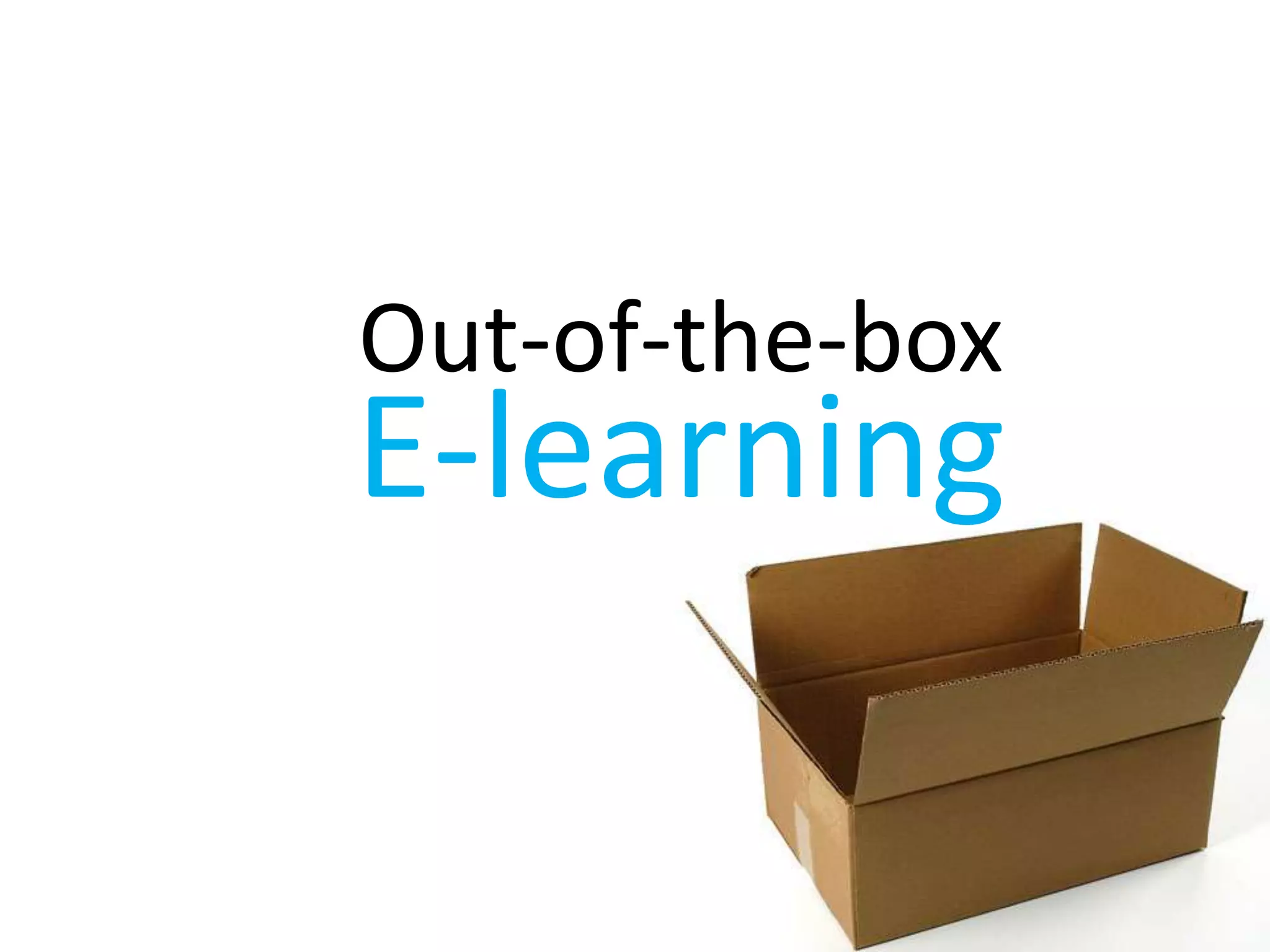 Out-of-the-boxE-learning