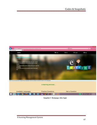 Codes & Snapshots
E-learning Management System
47
Snapshot 3 Homepage After login
 