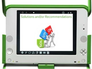 Solutions and/or Recommendations