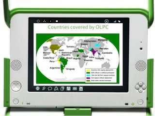 Countries covered by OLPC
8