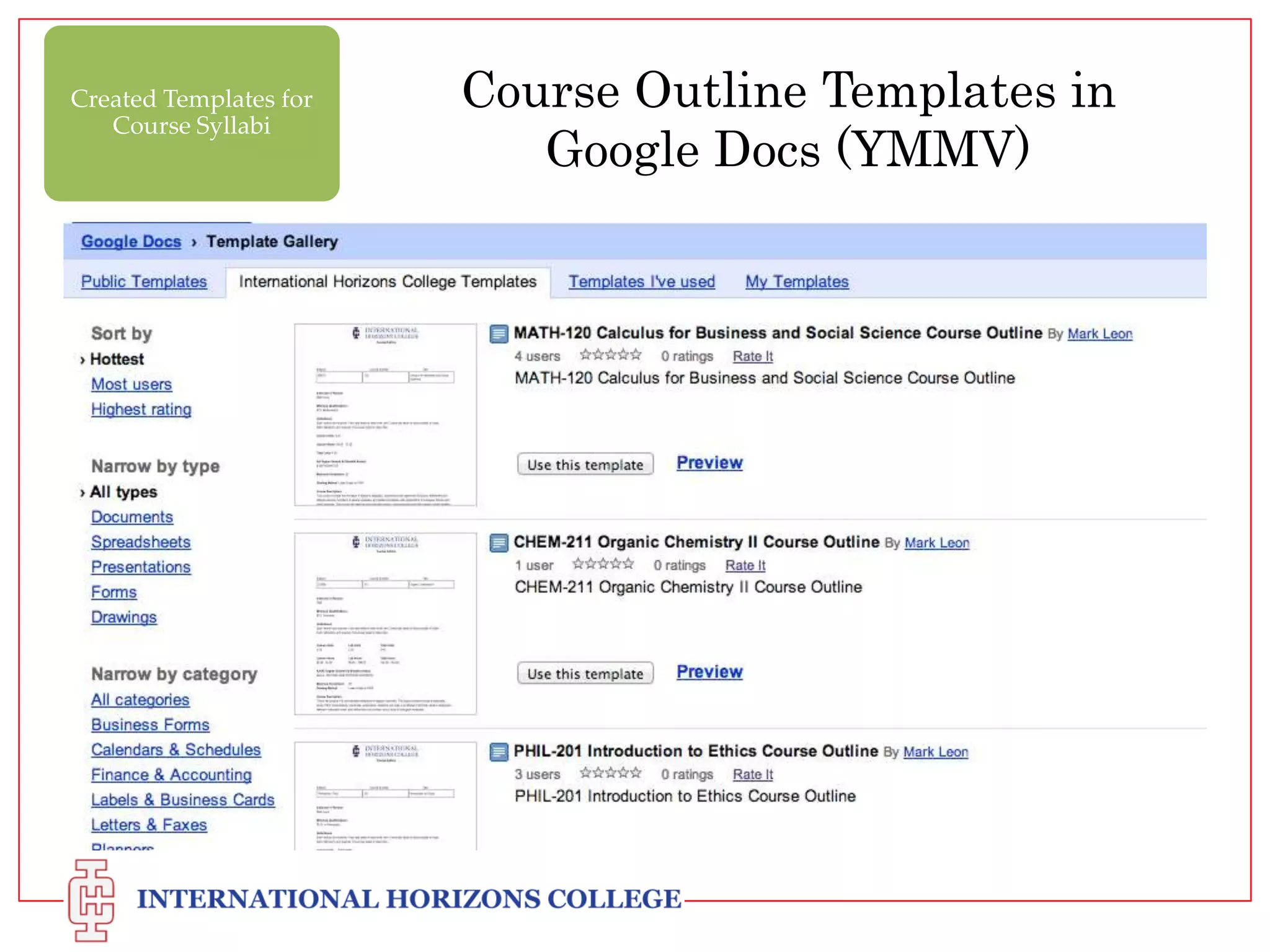 Created Templates for
Course Syllabi

Course Outline Templates in
Google Docs (YMMV)

 