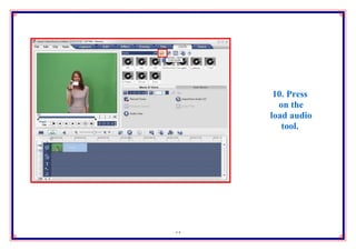 10. Press
       on the
     load audio
        tool.




14
 