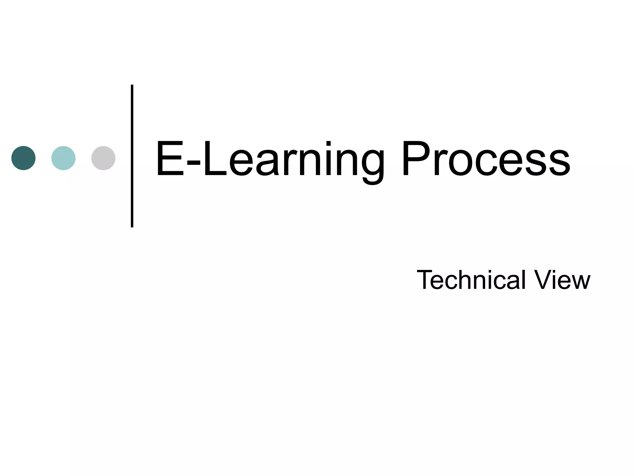 E-Learning Process Technical View