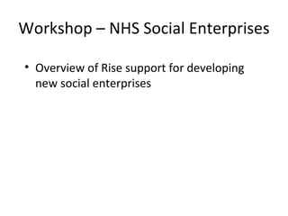 Workshop – NHS Social Enterprises  ,[object Object]