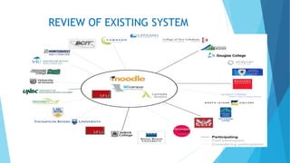 REVIEW OF EXISTING SYSTEM
 