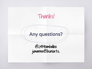 Thanks!
Any questions?
@J4Mtambalike
jumanne@buni.or.tz
 