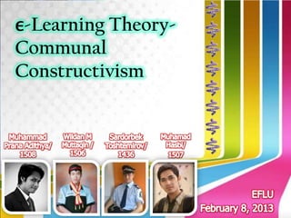ϵ-Learning Theory-
Communal
Constructivism
 