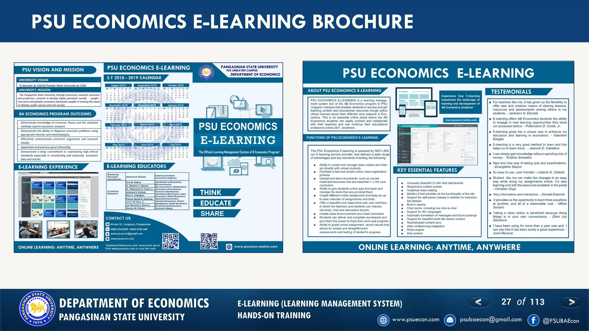 27 of 113DEPARTMENT OF ECONOMICS
PANGASINAN STATE UNIVERSITY
E-LEARNING (LEARNING MANAGEMENT SYSTEM)
HANDS-ON TRAINING
PSU ECONOMICS E-LEARNING BROCHURE
 