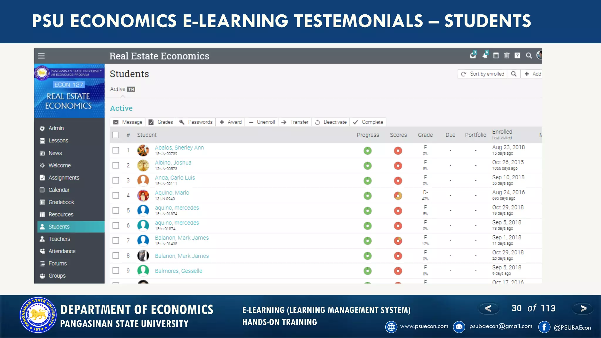 30 of 113DEPARTMENT OF ECONOMICS
PANGASINAN STATE UNIVERSITY
E-LEARNING (LEARNING MANAGEMENT SYSTEM)
HANDS-ON TRAINING
PSU ECONOMICS E-LEARNING TESTEMONIALS – STUDENTS
 