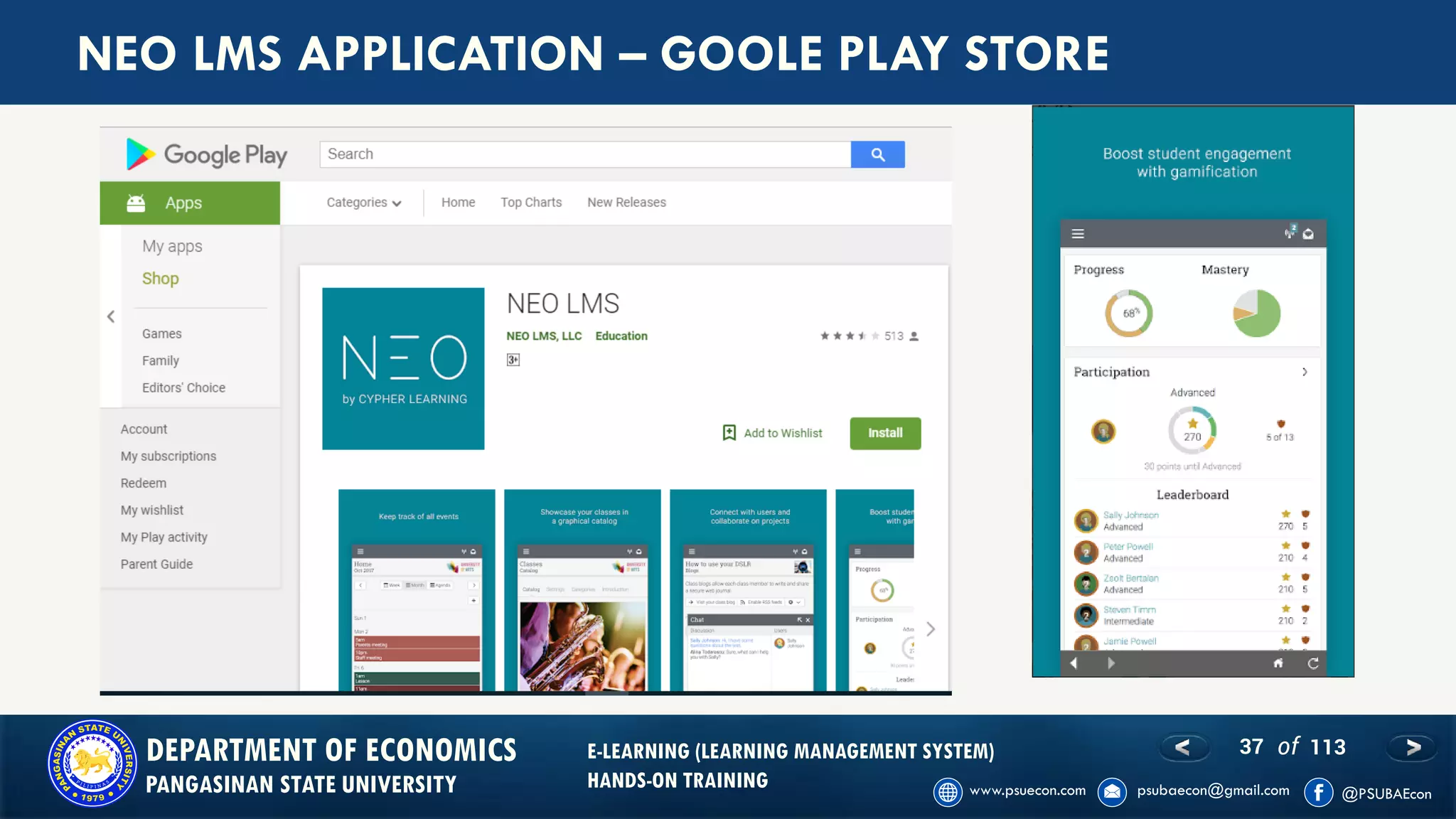 37 of 113DEPARTMENT OF ECONOMICS
PANGASINAN STATE UNIVERSITY
E-LEARNING (LEARNING MANAGEMENT SYSTEM)
HANDS-ON TRAINING
NEO LMS APPLICATION – GOOLE PLAY STORE
 