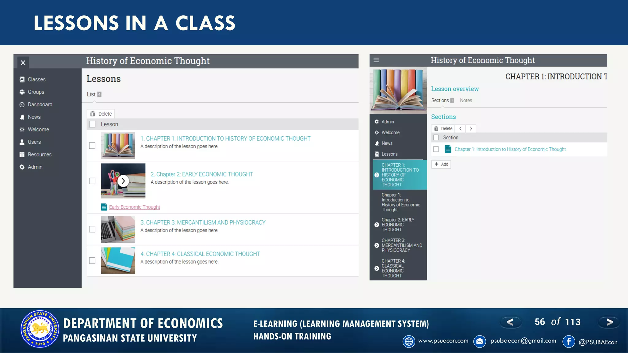 56 of 113DEPARTMENT OF ECONOMICS
PANGASINAN STATE UNIVERSITY
E-LEARNING (LEARNING MANAGEMENT SYSTEM)
HANDS-ON TRAINING
LESSONS IN A CLASS
 