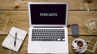 PODCASTS
13
 