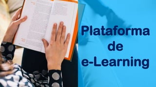 Plataforma
de
e-Learning
 